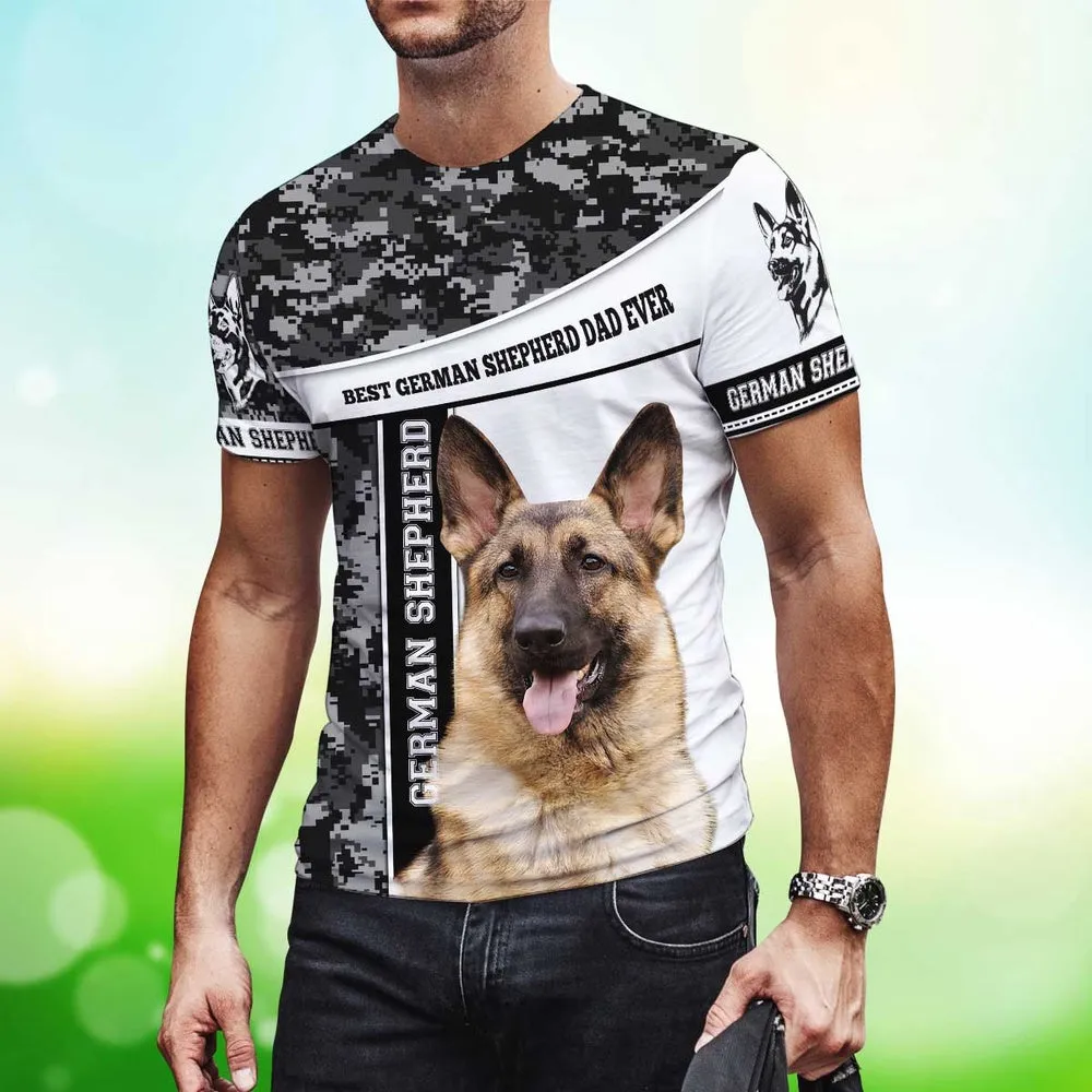 3D Dog T Shirts, Best German Shepherd Dad Ever All Over Print T-Shirt, Gift For Pet Loves