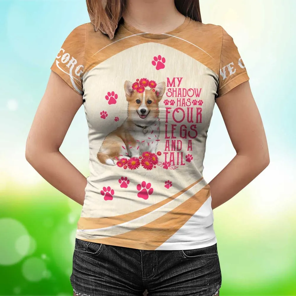 3D Dog T Shirts, Corgi My Shadow Has Four Legs And A Tall All Over Print T-Shirt, Gift For Pet Loves