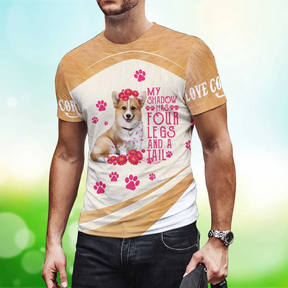 3D Dog T Shirts, Corgi My Shadow Has Four Legs And A Tall All Over Print T-Shirt, Gift For Pet Loves